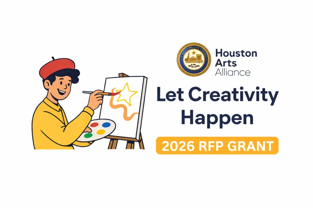 Let Creativity Happen 2026 Houston Arts Alliance RFP funding for artists in Houston